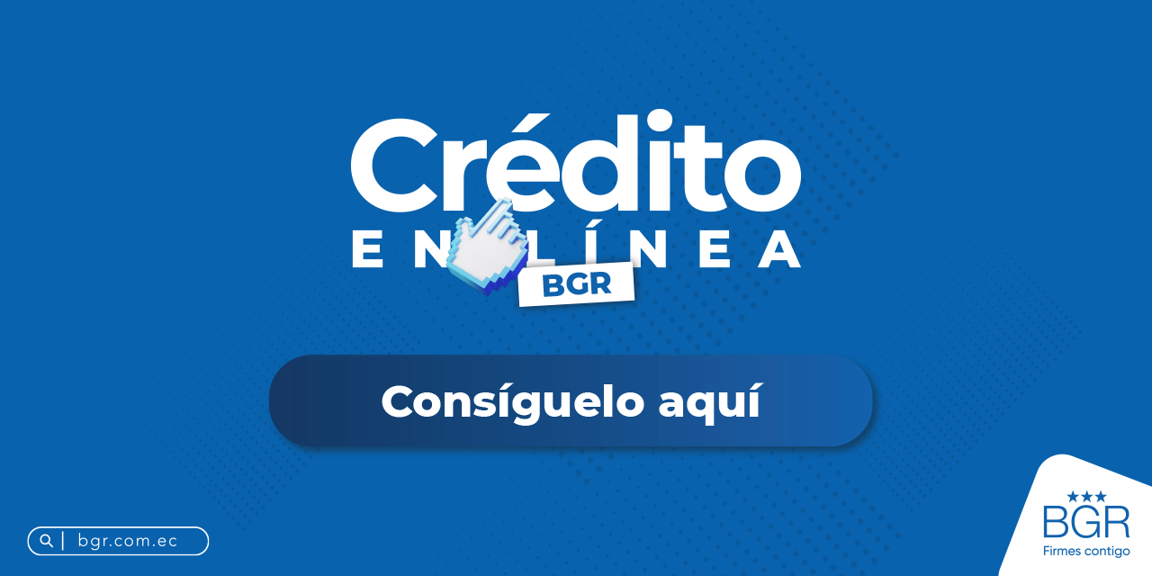 BGR Banco General Rumiñahui BGR Crédito en Línea